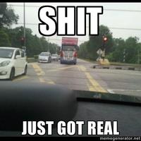 Shit Just Got Real