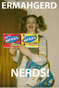 Ermahgerd