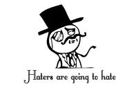 Haters Gonna Hate