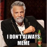 The Most Interesting Man in the World