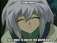 Some Men Just Want to Watch the World Burn