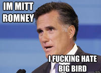 Fired Big Bird / Mitt Romney Hates Big Bird