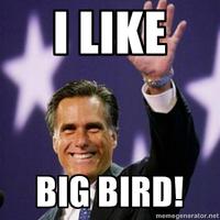 Fired Big Bird / Mitt Romney Hates Big Bird