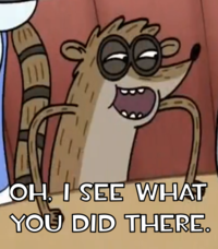 I See What You Did There