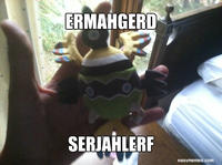 Ermahgerd