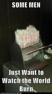 Some Men Just Want to Watch the World Burn