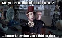 Condescending Wonka / Creepy Wonka