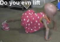 Do You Even Lift?