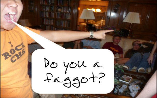 Do You A Faggot?