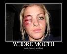 shut your whore mouth