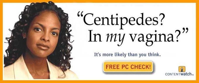 "Centipedes? In My Vagina?"