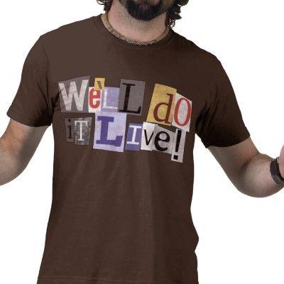 well_do_it_live_t_shirt-p235271679458162811cbhc_400.jpg