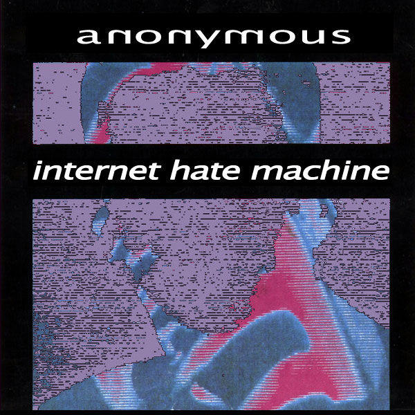 Internet Hate Machine