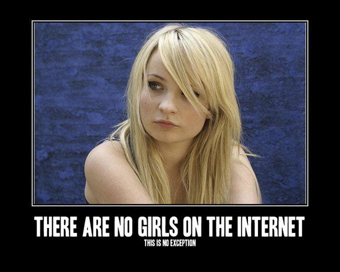 There are No Girls on the Internet
