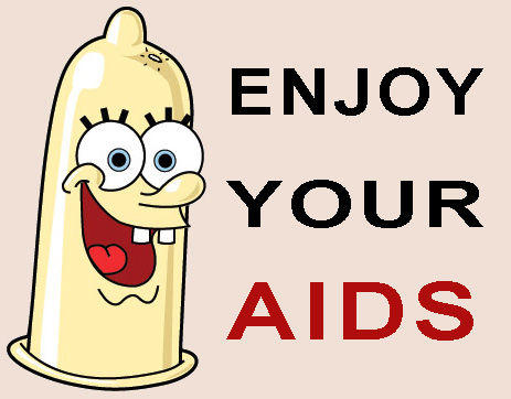 Enjoy Your AIDS