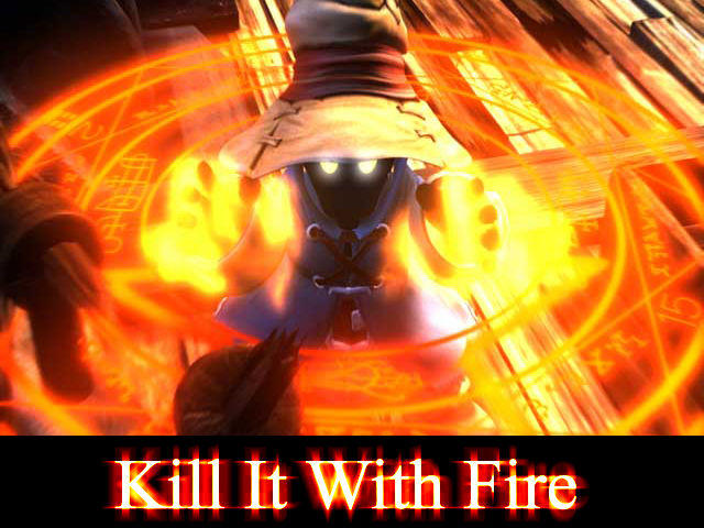 Kill It With Fire