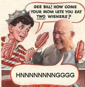 Gee Bill how come your mom﻿ lets you eat two wieners? 