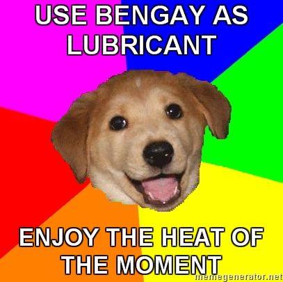 Advice-Dog-USE-BENGAY-AS-LUBRICANT-ENJOY-THE-HEAT-OF-THE-MOMENT.jpg