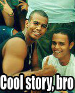 Cool Story, Bro
