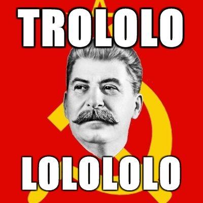 Stalin-Says-trololo-lolololo.jpg