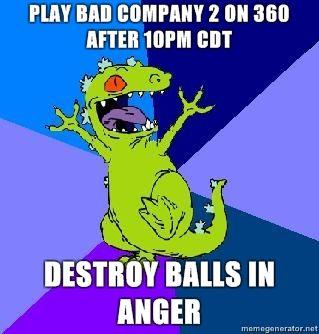 RageQuit-Reptar-Play-Bad-Company-2-on-360-after-10pm-CDT-DESTROY-BALLS-IN-ANGER.jpg