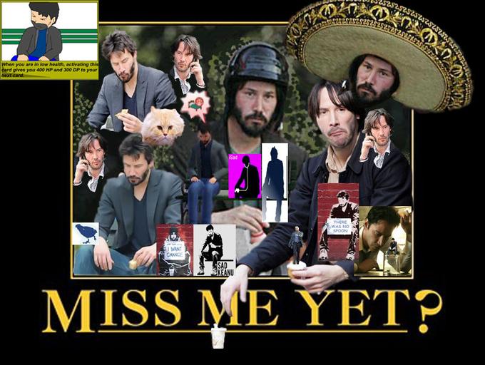 Sad_Keanu_Miss_me_yet.jpg
