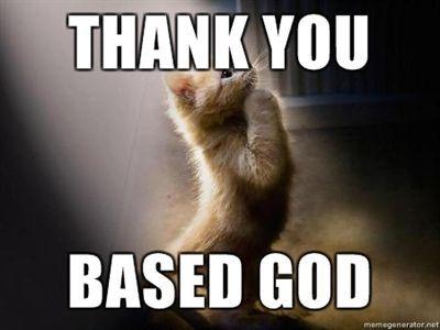 THANK-YOU-BASED-GOD.jpg