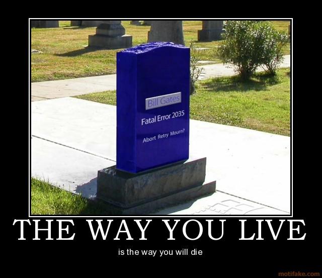 the-way-you-live-microsoft-blue-screen-tombstone-demotivational-poster-1249485221.jpg