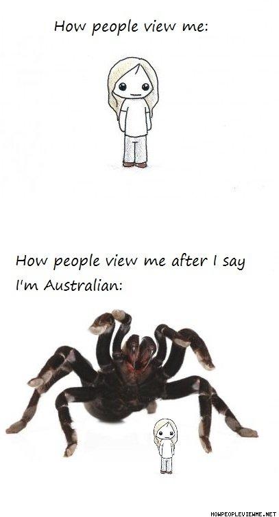 How_People_View_Me_After_I_Say_I_m_Australian.jpg