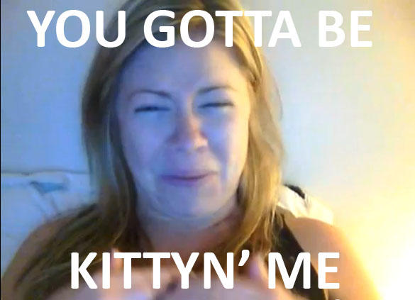 GOTTA-BE-KITTYN-ME.jpg