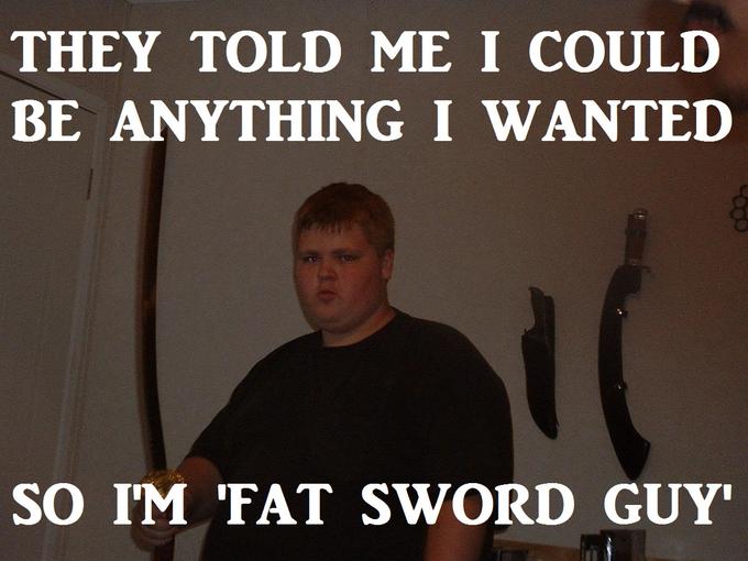 FATSWORDGUY.jpg