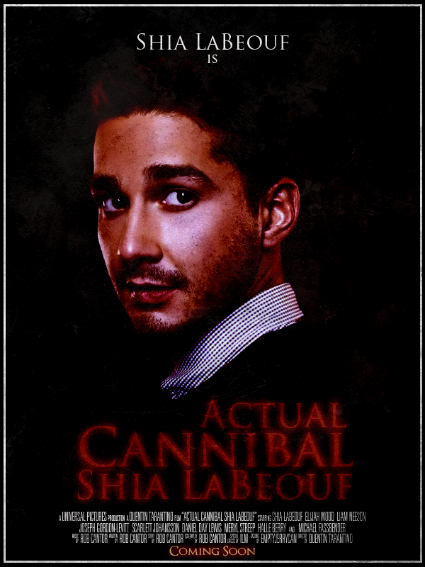 Actual Cannibal Shia Labeouf (2013)