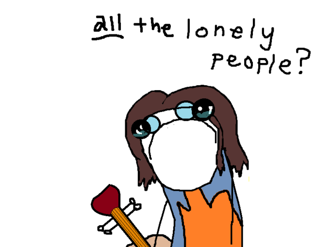 all the lonely people?
