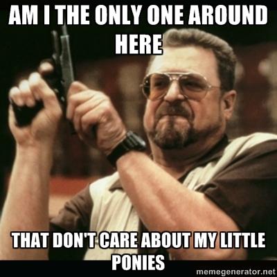 Am I THE ONLY ONE