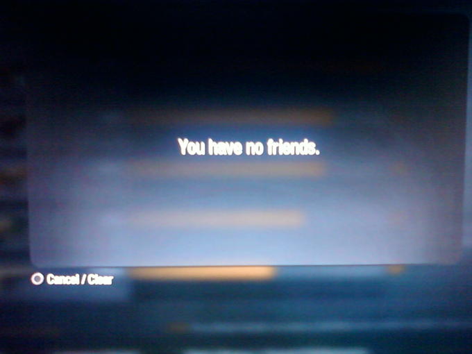 You Have No Friends