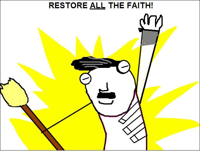 Restore all the faith!