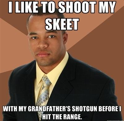 I love shooting my skeet