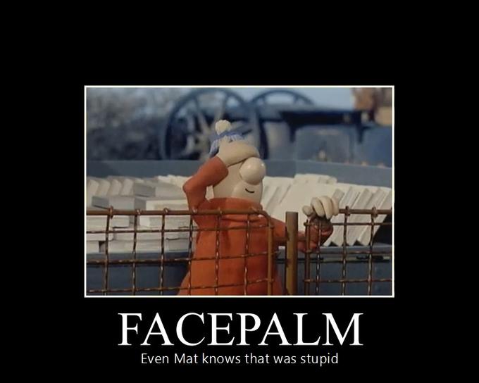 Mat doing facepalm