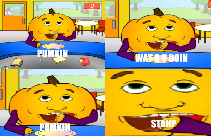 pumkin stahp