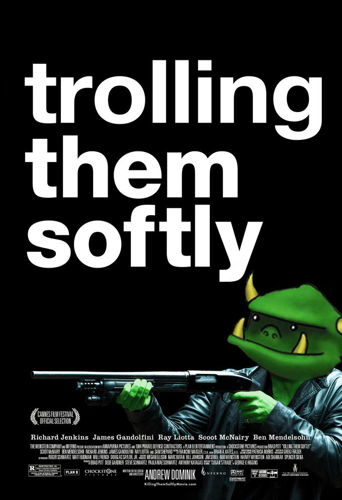 Trolling Them Softly