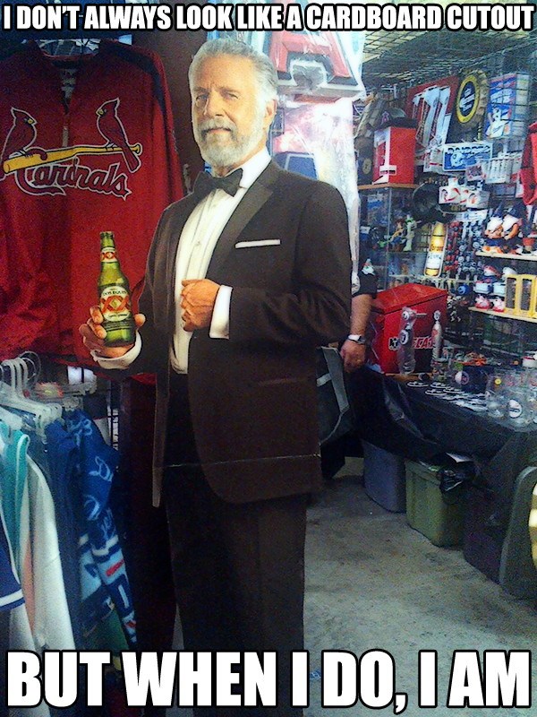 The Most Interesting Cardboard Man in the World