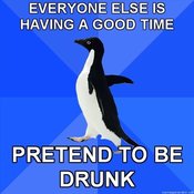 Everyone-else-is-having-a-good-time-pretend-to-be-drunk