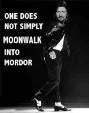 Onedoesnotsimplymoonwalkintomordor