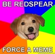Advice-dog-be-redspear-force-a-meme20110724-22047-hmavy9