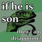 Philosoraptor-if-he-is-son-then-i-am-disappoint