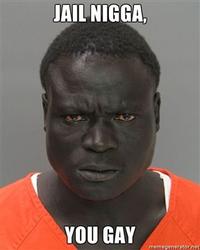 Jail-Nigga-You-Gay.jpg